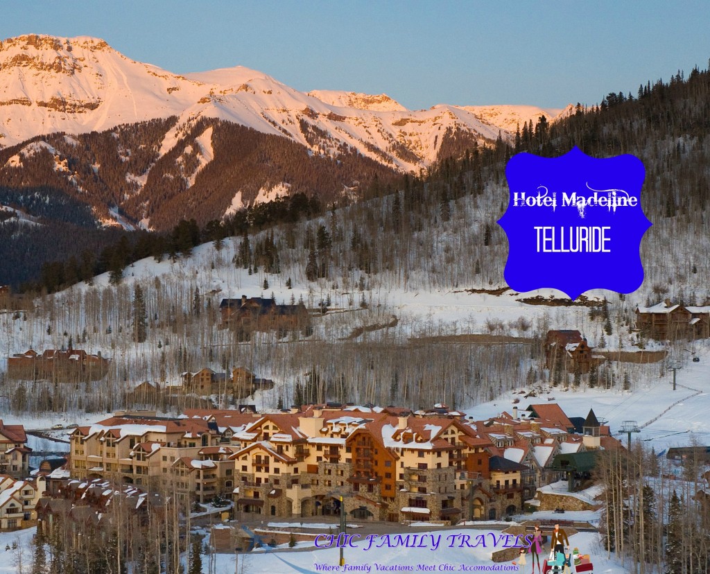 Telluride Hotel Madeline Reviews By Chic Family Travels