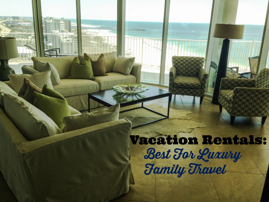 Vacation Rentals Luxury Family Travel